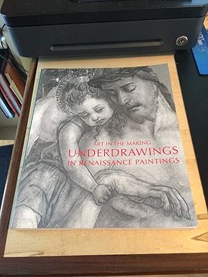 Bild des Verkufers fr Underdrawings in Renaissance Paintings (Art in the Making) zum Verkauf von Dreadnought Books