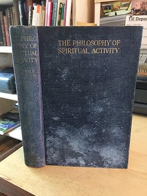 The Philosophy of Spiritual Activity [Freedom]: Fundamentals of a Modern World Conception