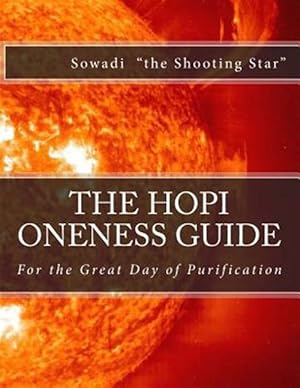 Immagine del venditore per Hopi Oneness Guide : For the Great Day of Purification venduto da GreatBookPrices