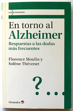 En torno al Alzheimer. Respuestas a las dudas más frecuentes