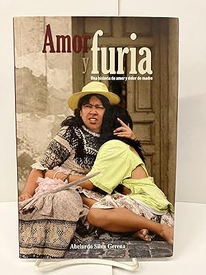 Amor y furia: Una historia de amor y dolor de madre