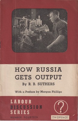 Seller image for How Russia gets output / by R.B. Suthers ; with a preface by Morgan Phillips for sale by Kennys Bookshop and Art Galleries Ltd.