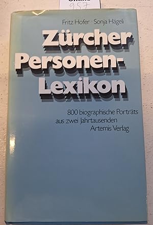 Bild des Verkufers fr Zrcher Personen-Lexikon. 800 biographsiche Portrts aus zwei Jahrtausenden. zum Verkauf von Linthof Markt