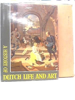 Bild des Verkufers fr A History of Dutch Life and Art zum Verkauf von World of Rare Books