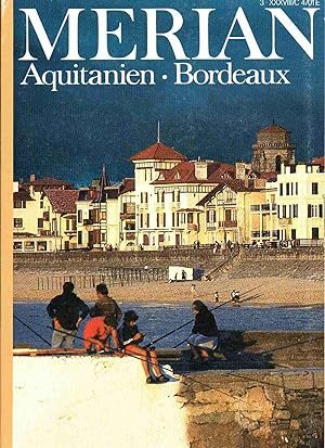 Bild des Verkufers fr Merian : Aquitanien / Bordeaux 3. XXXVIII/C zum Verkauf von Auf Buchfhlung