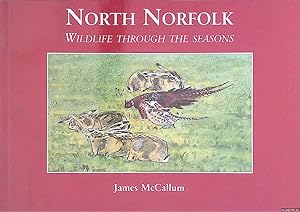 Image du vendeur pour North Norfolk: Wildlife Through the Seasons mis en vente par Klondyke
