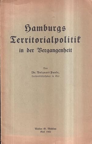 Immagine del venditore per Hamburgs Territorialpolitik in der Vergangenheit venduto da Clivia Mueller