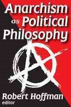 Seller image for Anarchism As Political Philosophy for sale by GreatBookPrices