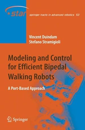Image du vendeur pour Modeling and Control for Efficient Bipedal Walking Robots : A Port-Based Approach mis en vente par GreatBookPrices