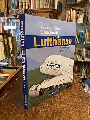 Bild des Verkufers fr Die Geschichte der Lufthansa : Luftfahrtlegende seit 1926. zum Verkauf von Antiquariat an der Stiftskirche