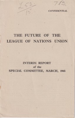 Immagine del venditore per The Future of the League of Nations Union: Interim Report of the Special Committee, March, 1945 venduto da Kennys Bookshop and Art Galleries Ltd.