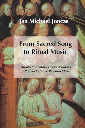 Seller image for From Sacred Song to Ritual Music: Twentieth-Century Understandings of Roman Catholic Worship Music for sale by WeBuyBooks