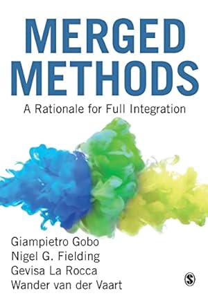 Bild des Verkufers fr Merged Methods: A Rationale for Full Integration zum Verkauf von WeBuyBooks