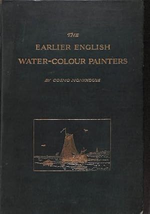 Bild des Verkufers fr THE EARLIER ENGLISH WATER COLOUR PAINTERS zum Verkauf von WeBuyBooks