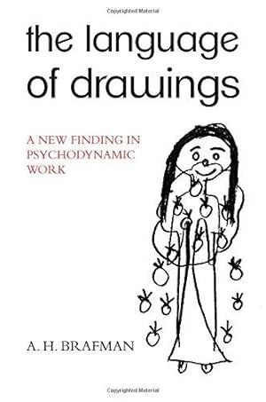 Seller image for The Language of Drawings: A New Finding in Psychodynamic Work for sale by WeBuyBooks