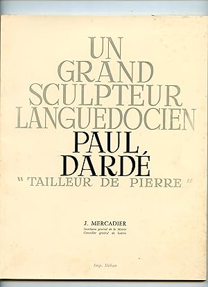 UN GRAND SCULPTEUR LANGUEDOCIEN PAUL DARDE "Tailleur de Pierre".