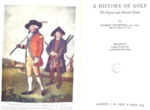 Imagen del vendedor de A History of Golf: the Royal and Ancient Game a la venta por WeBuyBooks