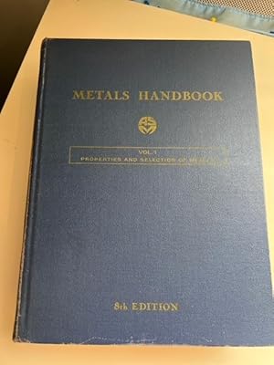 Metals Handbook, Vol. 1 Properties and Selection of Metals