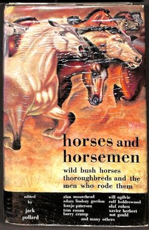 Seller image for Horses and Horsemen. Wild Bush Horses Thoroughbreds and the Men Who Rode Them. for sale by WeBuyBooks