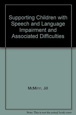 Seller image for Supporting Children with Speech and Language Impairment and Associated Difficulties for sale by WeBuyBooks