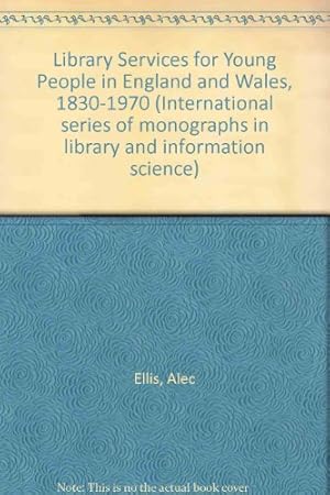 Bild des Verkufers fr Library Services for Young People in England and Wales, 1830-1970 zum Verkauf von WeBuyBooks