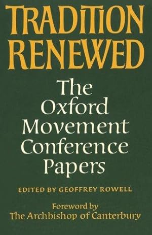 Image du vendeur pour Tradition Renewed: The Oxford Movement Conference Papers: 3 (Princeton Theological Monograph) mis en vente par WeBuyBooks