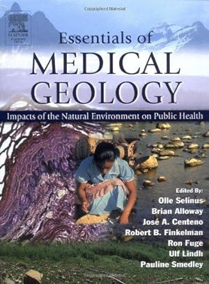 Seller image for Essentials of Medical Geology: Impacts of the Natural Environment on Public Health for sale by WeBuyBooks
