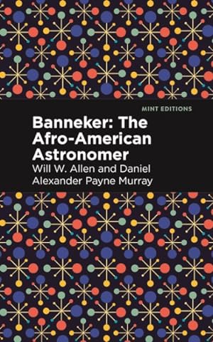 Imagen del vendedor de Banneker : The Afro-american Astronomer a la venta por GreatBookPrices