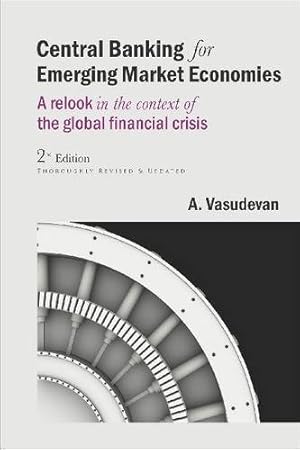 Bild des Verkufers fr Central Banking for Emerging Market Economies: A relook in the context of the global financial crisis zum Verkauf von WeBuyBooks