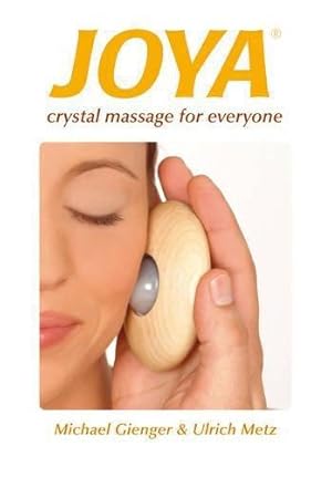 Bild des Verkufers fr Joya: Easy Crystal Massage: Crystal Massage for Everyone zum Verkauf von WeBuyBooks