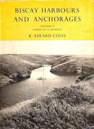 Seller image for BISCAY HARBOURS AND ANCHORAGES VOLUME II for sale by WeBuyBooks