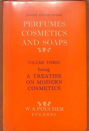 Seller image for Perfumes Cosmetics and Soaps Volume Three Being a Treatise on Modern Cosmetics . Vol 3 for sale by WeBuyBooks
