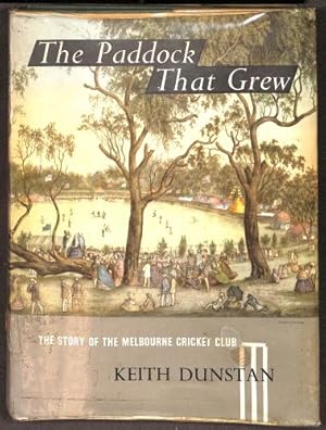 Seller image for The paddock that grew: The story of the Melbourne Cricket Club for sale by WeBuyBooks