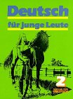 Imagen del vendedor de Deutsch Fur Junge Leute - Level 2: Lehrbuch 2 a la venta por WeBuyBooks