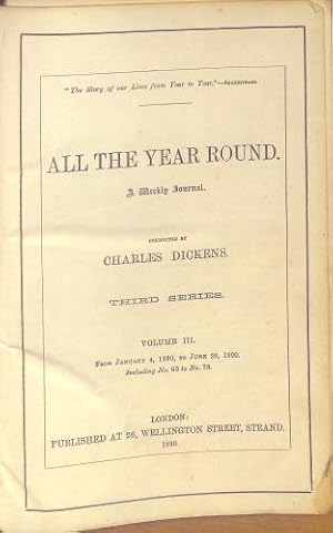 Seller image for All The Year Round, A Weekly Journal. Third Series. Volume Iii . January - June 1890 for sale by WeBuyBooks