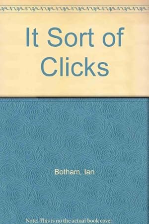 Seller image for It Sort of Clicks for sale by WeBuyBooks