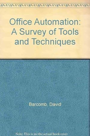 Bild des Verkufers fr Office Automation: A Survey of Tools and Techniques zum Verkauf von WeBuyBooks