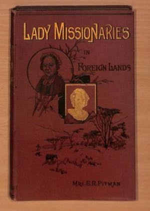 Bild des Verkufers fr Lady Missionaries In Foreign Lands zum Verkauf von WeBuyBooks