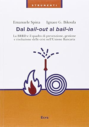 Bild des Verkufers fr DAL BAIL-OUT AL BAIL-IN. LA BRRD E IL QU zum Verkauf von WeBuyBooks