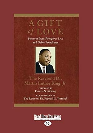 Seller image for A Gift of Love: Sermons from Strength to Love and Other Preachings: Sermons from Strength to Love and Other Preachings (Large Print 16pt) for sale by WeBuyBooks