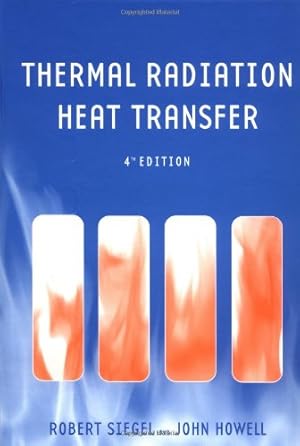 Seller image for Thermal Radiation Heat Transfer, Fourth Edition for sale by Reliant Bookstore
