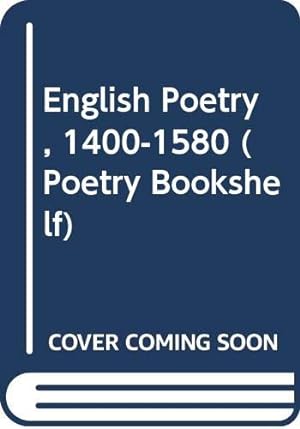Immagine del venditore per English Poetry, 1400-1580 (Poetry Bookshelf) venduto da WeBuyBooks