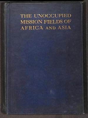 Bild des Verkufers fr The Unoccupied Mission Fields of Africa and Asia zum Verkauf von WeBuyBooks