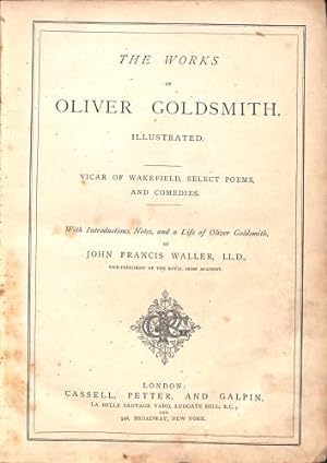 Bild des Verkufers fr The Works of Oliver Goldsmith Illustrated. Vicar of Wakefield, Selected Poems and Comedies. zum Verkauf von WeBuyBooks