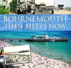 Imagen del vendedor de Bournemouth Then Meets Now a la venta por WeBuyBooks