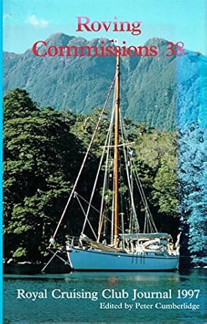 Seller image for Roving Commissions: Royal Cruising Club Journal 1997 No. 38 for sale by WeBuyBooks
