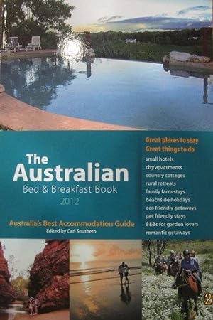 Imagen del vendedor de The Australian Bed & Breakfast Book 2012 (The Australian Bed & Breakfast Book: Australia's Best Accommodation Guide) a la venta por WeBuyBooks