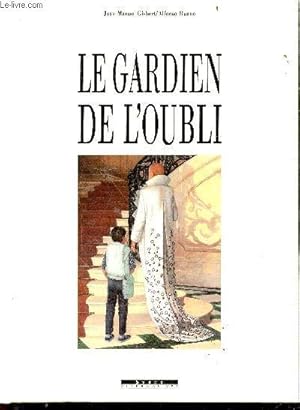 Seller image for Le gardien de l'oubli + envoi de l'auteur - collection "en filigrane" for sale by Le-Livre