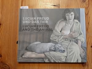 Bild des Verkufers fr Lucian Freud und das Tier : (anlsslich der Ausstellung Lucian Freud und das Tier, 01. Mrz - 07. Juni 2015, Museum fr Gegenwartskunst Siegen) = Lucian Freud and the animal zum Verkauf von Gebrauchtbcherlogistik  H.J. Lauterbach