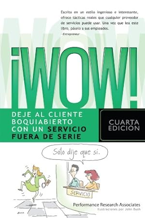 Imagen del vendedor de ¡Wow!: Deje al cliente boquiabierto con un servicio fuera de serie (Spanish Edition) a la venta por Krak Dogz Distributions LLC